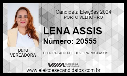 Candidato LENA ASSIS 2024 - PORTO VELHO - Eleições