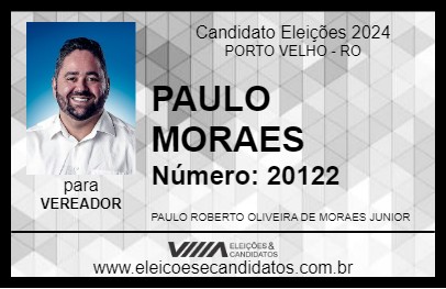 Candidato PAULO MORAES 2024 - PORTO VELHO - Eleições