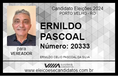 Candidato ERNILDO PASCOAL 2024 - PORTO VELHO - Eleições