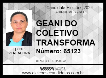 Candidato GEANI DO COLETIVO TRANSFORMA 2024 - ARIQUEMES - Eleições