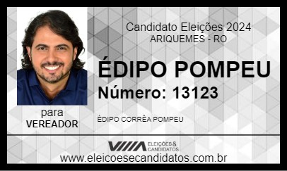 Candidato ÉDIPO POMPEU 2024 - ARIQUEMES - Eleições