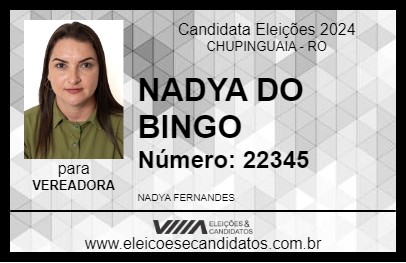 Candidato NADYA DO BINGO 2024 - CHUPINGUAIA - Eleições