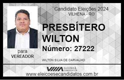 Candidato PRESBÍTERO WILTON 2024 - VILHENA - Eleições