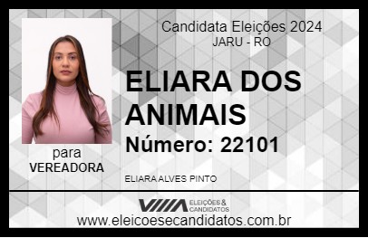 Candidato ELIARA DOS ANIMAIS 2024 - JARU - Eleições