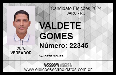 Candidato VALDETE GOMES 2024 - JARU - Eleições