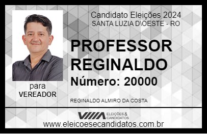 Candidato PROFESSOR REGINALDO 2024 - SANTA LUZIA D\OESTE - Eleições