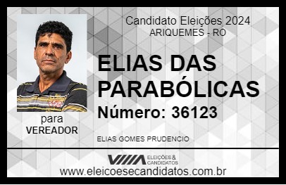 Candidato ELIAS DAS PARABÓLICAS 2024 - ARIQUEMES - Eleições