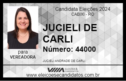 Candidato JUCIELI DE CARLI 2024 - CABIXI - Eleições