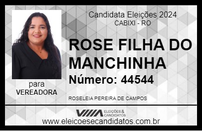 Candidato ROSE FILHA DO MANCHINHA 2024 - CABIXI - Eleições