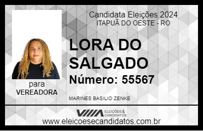 Candidato LORA DO SALGADO 2024 - ITAPUÃ DO OESTE - Eleições