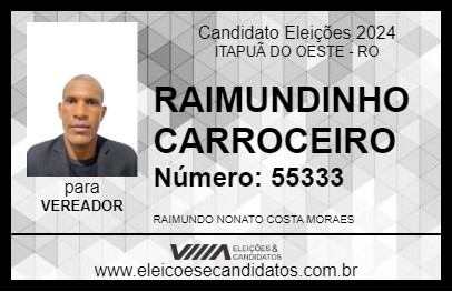 Candidato RAIMUNDINHO CARROCEIRO 2024 - ITAPUÃ DO OESTE - Eleições