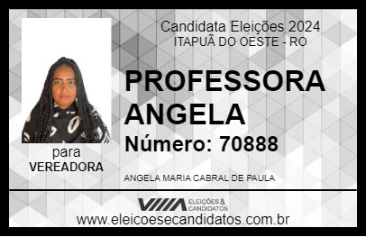 Candidato PROFESSORA ANGELA 2024 - ITAPUÃ DO OESTE - Eleições