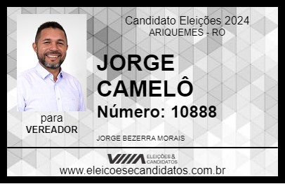 Candidato JORGE CAMELÔ 2024 - ARIQUEMES - Eleições