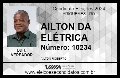 Candidato AILTON DA ELÉTRICA 2024 - ARIQUEMES - Eleições