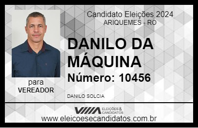 Candidato DANILO DA MÁQUINA 2024 - ARIQUEMES - Eleições