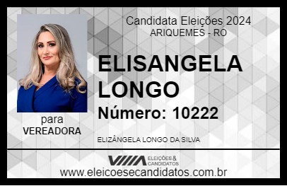 Candidato ELIZANGELA LONGO 2024 - ARIQUEMES - Eleições