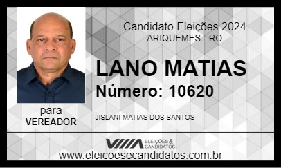 Candidato LANO MATIAS 2024 - ARIQUEMES - Eleições