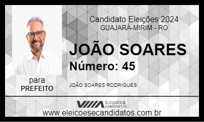 Candidato JOÃO SOARES 2024 - GUAJARÁ-MIRIM - Eleições