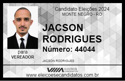 Candidato JACSON RODRIGUES 2024 - MONTE NEGRO - Eleições