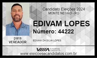 Candidato EDIVAM LOPES 2024 - MONTE NEGRO - Eleições