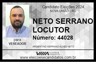 Candidato NETO SERRANO LOCUTOR 2024 - NOVA UNIÃO - Eleições