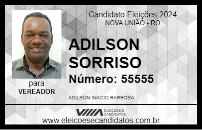 Candidato ADILSON SORRISO 2024 - NOVA UNIÃO - Eleições