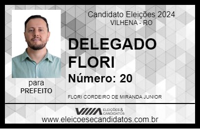 Candidato DELEGADO FLORI 2024 - VILHENA - Eleições