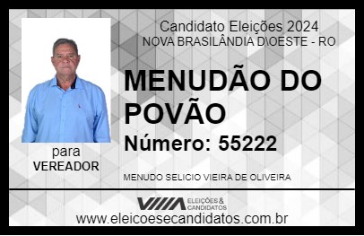 Candidato MENUDÃO DO POVÃO 2024 - NOVA BRASILÂNDIA D\OESTE - Eleições