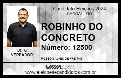 Candidato ROBINHO DO CONCRETO 2024 - CACOAL - Eleições