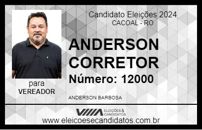 Candidato ANDERSON CORRETOR 2024 - CACOAL - Eleições