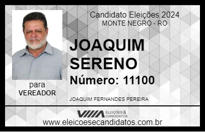 Candidato JOAQUIM SERENO 2024 - MONTE NEGRO - Eleições