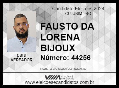 Candidato FAUSTO DA LORENA BIJOUX 2024 - CUJUBIM - Eleições