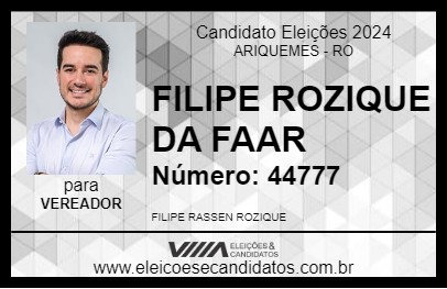 Candidato FILIPE ROZIQUE DA FAAR 2024 - ARIQUEMES - Eleições