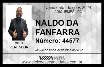 Candidato NALDO DA FANFARRA 2024 - ARIQUEMES - Eleições