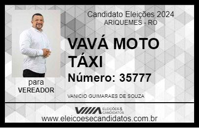 Candidato VAVÁ MOTO TÁXI 2024 - ARIQUEMES - Eleições