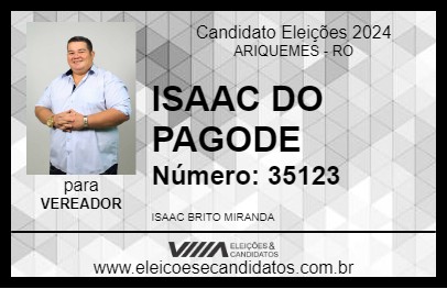 Candidato ISAAC DO PAGODE 2024 - ARIQUEMES - Eleições