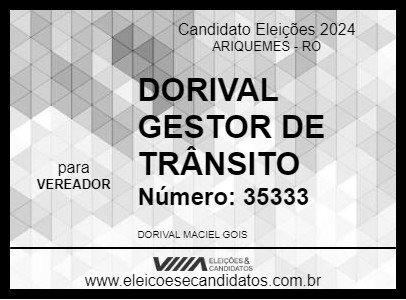 Candidato DORIVAL GESTOR DE TRÂNSITO 2024 - ARIQUEMES - Eleições