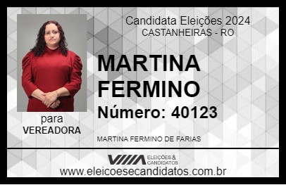 Candidato MARTINA FERMINO 2024 - CASTANHEIRAS - Eleições