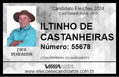 Candidato ILTINHO DE CASTANHEIRAS 2024 - CASTANHEIRAS - Eleições