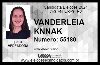 Candidato VANDERLEIA KNNAK 2024 - CASTANHEIRAS - Eleições