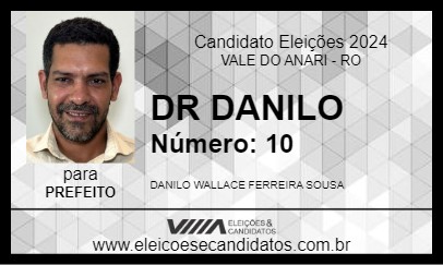 Candidato DR DANILO 2024 - VALE DO ANARI - Eleições