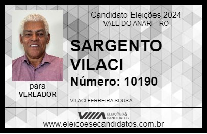 Candidato SARGENTO VILACI 2024 - VALE DO ANARI - Eleições