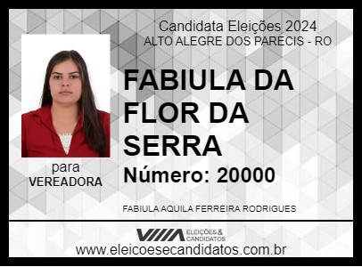 Candidato FABIULA DA FLOR DA SERRA 2024 - ALTO ALEGRE DOS PARECIS - Eleições