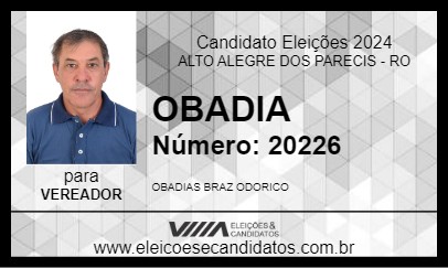 Candidato OBADIA 2024 - ALTO ALEGRE DOS PARECIS - Eleições