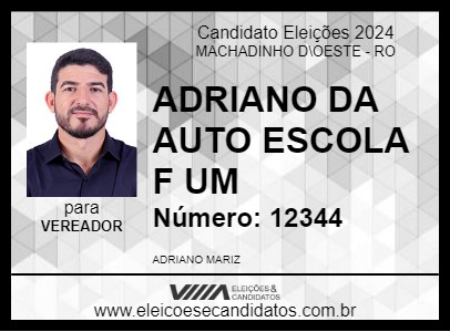 Candidato ADRIANO DA AUTO ESCOLA 2024 - MACHADINHO D\OESTE - Eleições