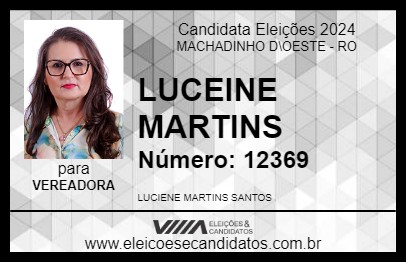 Candidato LUCIENE MARTINS 2024 - MACHADINHO D\OESTE - Eleições