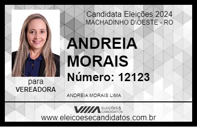 Candidato ANDREIA MORAIS 2024 - MACHADINHO D\OESTE - Eleições