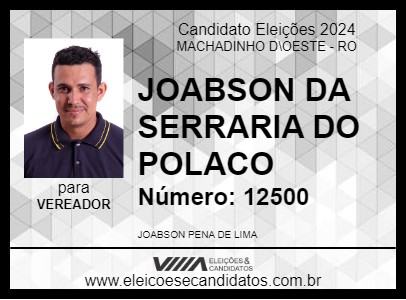 Candidato JOABSON DA SERRARIA DO POLACO 2024 - MACHADINHO D\OESTE - Eleições