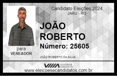 Candidato JOÃO ROBERTO 2024 - JARU - Eleições