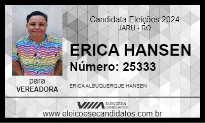 Candidato ERICA HANSEN 2024 - JARU - Eleições